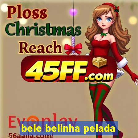 bele belinha pelada
